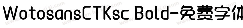 WotosansCTKsc Bold字体转换